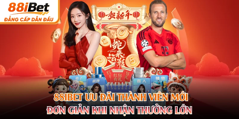 88IBET Ưu Đãi Thành Viên Mới - Đơn Giản Khi Nhận Thưởng Lớn